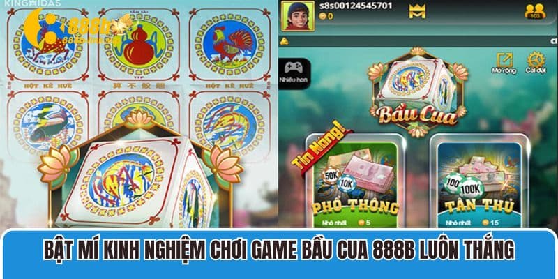 Bật mí kinh nghiệm chơi Game Bầu Cua 888B luôn thắng từ cao thủ Casino