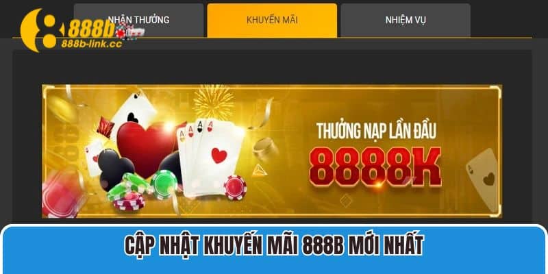 Cập Nhật Khuyến Mãi 888b Mới Nhất