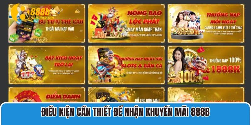 Khuyến Mãi 888B Cập Nhật Ưu Đãi Mới Nhất Từ 888B Điều kiện cần thiết để nhận khuyến mãi 888B