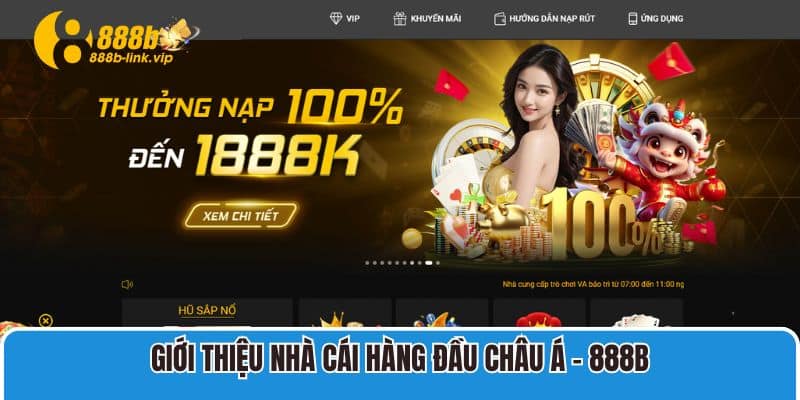 Giới thiệu nhà cái hàng đầu châu Á - 888B