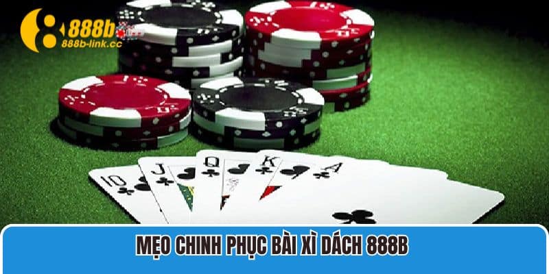 Mẹo chinh phục bài Xì Dách 888B 