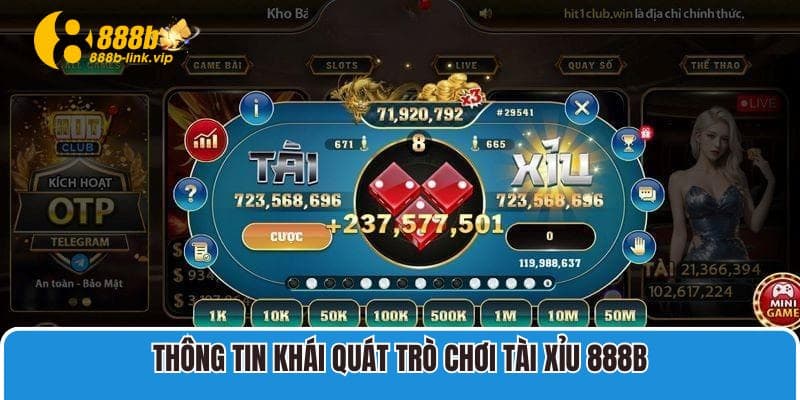 Cách Chơi Tài Xỉu 888B Toàn Tập Dành Cho Tân Binh Thông tin khái quát trò chơi Tài Xỉu 888B
