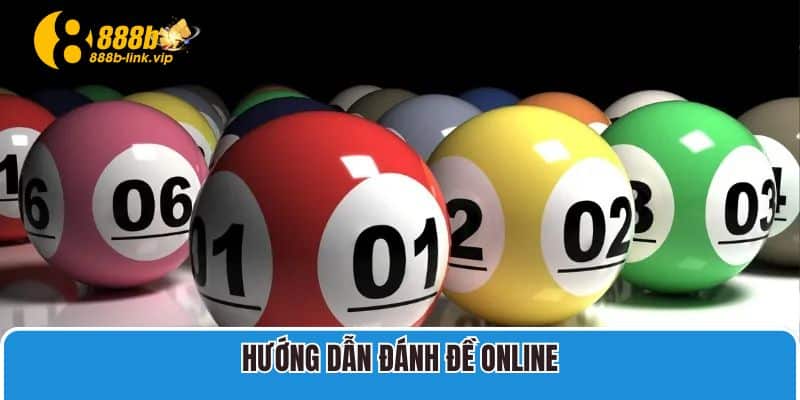 Lô Đề 888B Hướng dẫn đánh đề online